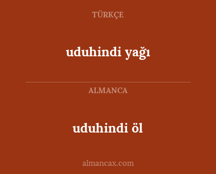 uduhindi yağı - uduhindi öl