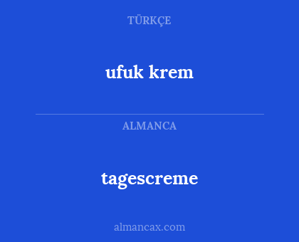 tagescreme - ufuk krem