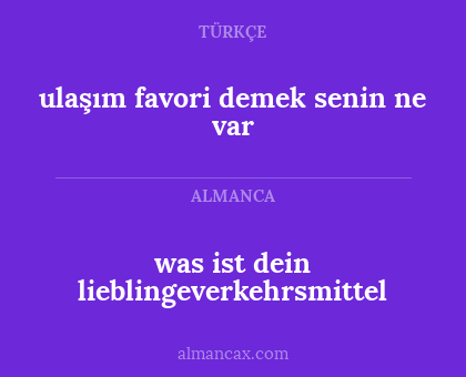 was ist dein lieblingeverkehrsmittel - ulaşım favori demek senin ne var