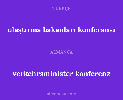 ulaştırma bakanları konferansı - verkehrsminister konferenz