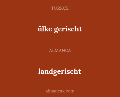 landgerischt - ülke gerischt