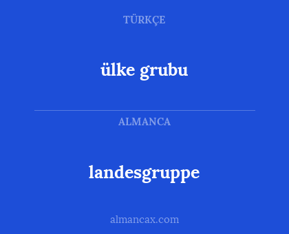 ülke grubu - landesgruppe