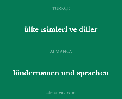 ülke isimleri ve diller - löndernamen und sprachen