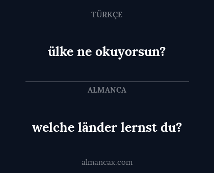 welche länder lernst du? - ülke ne okuyorsun?