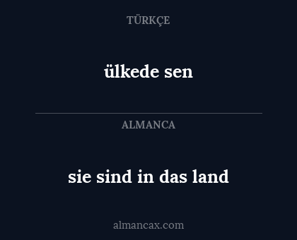 sie sind in das land - ülkede sen