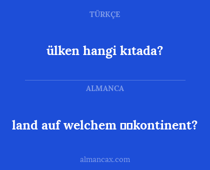 land auf welchem ​​kontinent? - ülken hangi kıtada?