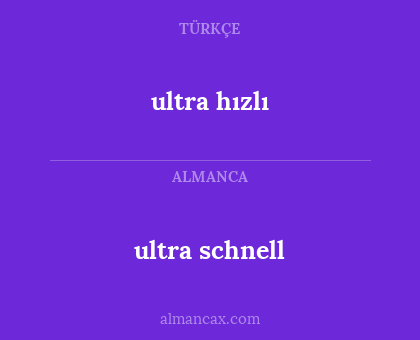 ultra schnell - ultra hızlı