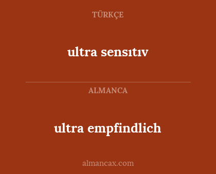 ultra sensıtıv - ultra empfindlich