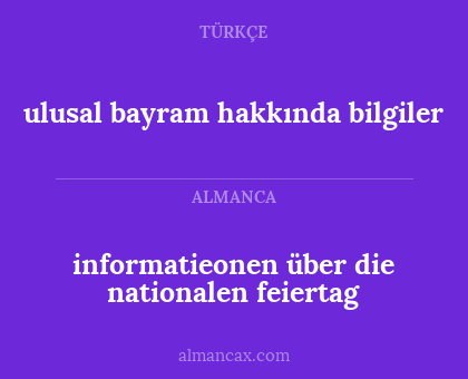 ulusal bayram hakkında bilgiler - informatieonen über die nationalen feiertag