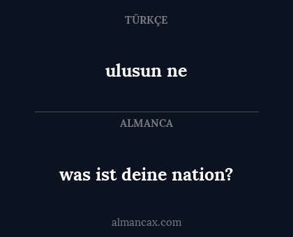 ulusun ne - was ist deine nation?