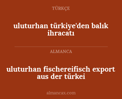 uluturhan fischereifisch export aus der türkei - uluturhan türkiye'den balık ihracatı
