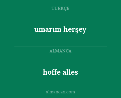 hoffe alles - umarım herşey