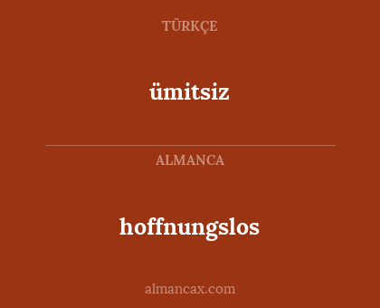 hoffnungslos - ümitsiz