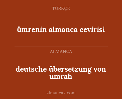 deutsche übersetzung von umrah - ümrenin almanca cevirisi