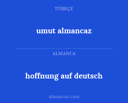umut almancaz - hoffnung auf deutsch