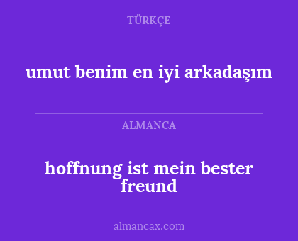 hoffnung ist mein bester freund - umut benim en iyi arkadaşım