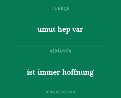 umut hep var - ist immer hoffnung