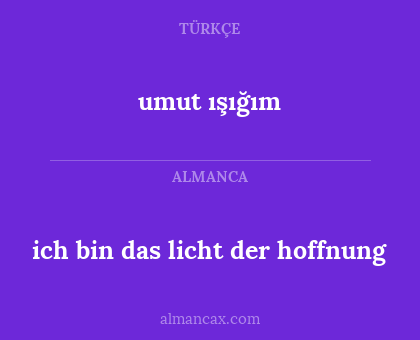 umut ışığım - ich bin das licht der hoffnung