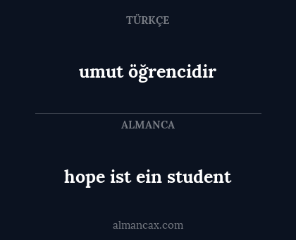 hope ist ein student - umut öğrencidir