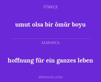 umut olsa bir ömür boyu - hoffnung für ein ganzes leben
