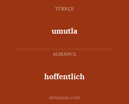 umutla - hoffentlich