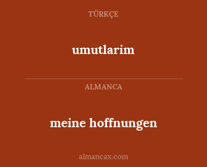 umutlarim - meine hoffnungen