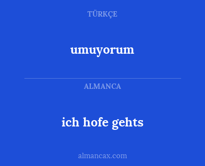 umuyorum - ich hofe gehts