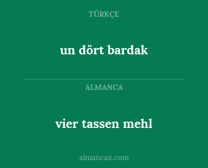 vier tassen mehl - un dört bardak