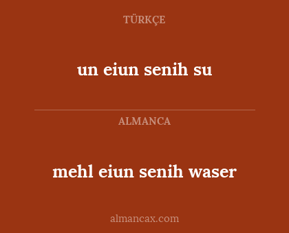 un eiun senih su - mehl eiun senih waser