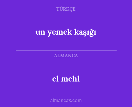 el mehl - un yemek kaşığı