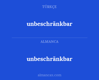 unbeschränkbar - unbeschränkbar