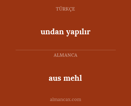 undan yapılır - aus mehl