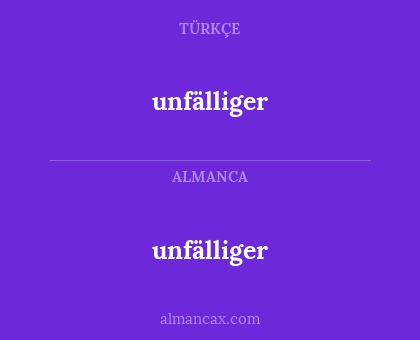 unfälliger - unfälliger