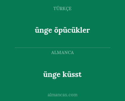 ünge öpücükler - ünge küsst
