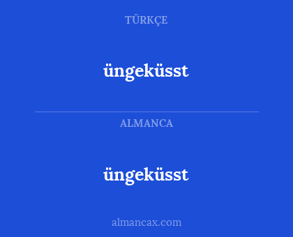 üngeküsst - üngeküsst