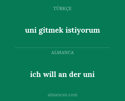 uni gitmek istiyorum - ich will an der uni