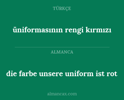 die farbe unsere uniform ist rot - üniformasının rengi kırmızı