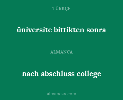 üniversite bittikten sonra - nach abschluss college