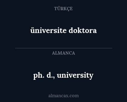 üniversite doktora - ph. d., university