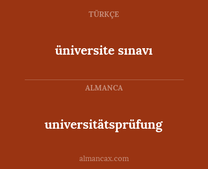 üniversite sınavı - universitätsprüfung