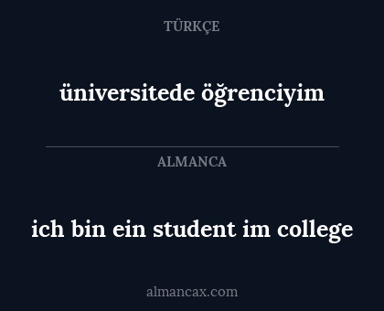 ich bin ein student im college - üniversitede öğrenciyim