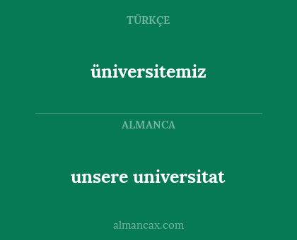 üniversitemiz - unsere universitat