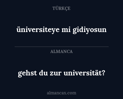 üniversiteye mi gidiyosun - gehst du zur universität?
