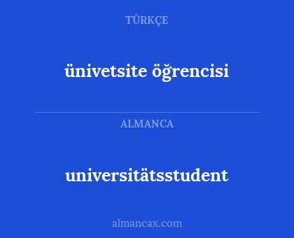 universitätsstudent - ünivetsite öğrencisi