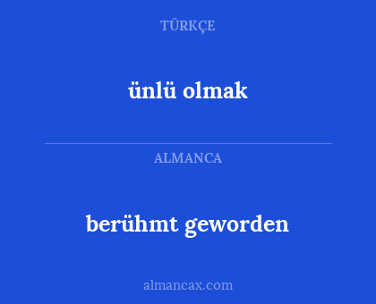 berühmt geworden - ünlü olmak