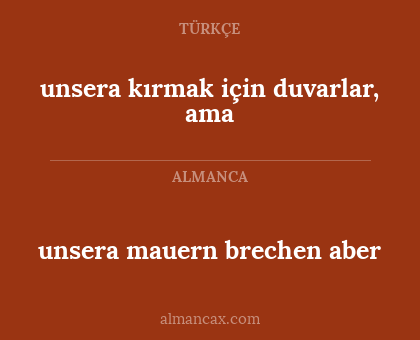 unsera mauern brechen aber - unsera kırmak için duvarlar, ama