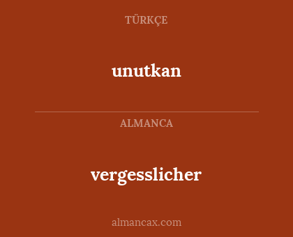 unutkan - vergesslicher