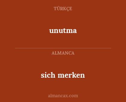 sich merken - unutma