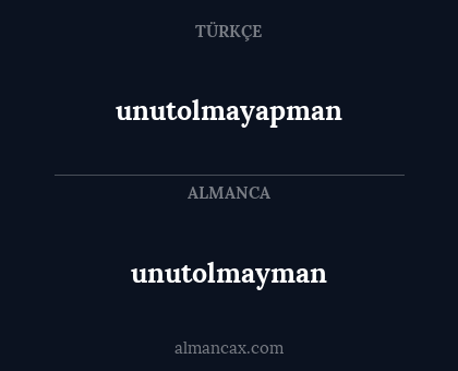 unutolmayapman - unutolmayman