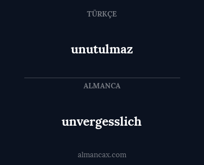 unvergesslich - unutulmaz